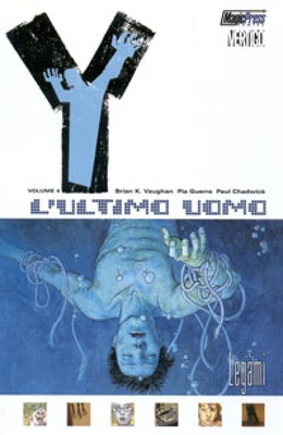 Y L'Ultimo Uomo - Vol. 4 - Legami (2005)