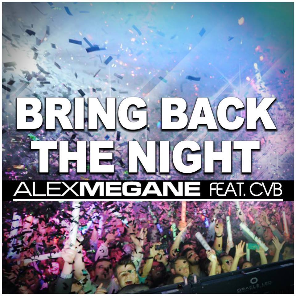 Alex Megane feat. Cvb - Bring Back the Night (Newdance Mix)