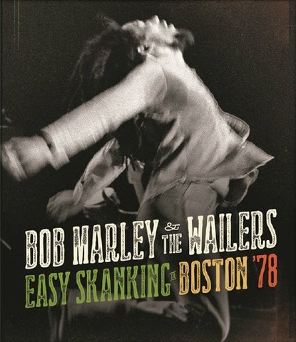 Bob Marley & The Wailers - Easy Skanking In Boston '78 Englisch 2015 720p FLAC BDRip AVC - Dorian