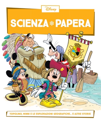 Scienza Papera 25 - Topolino, Minni e le esplorazioni geografiche (08/2016)