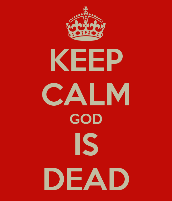 keep-calm-god-is-deadu4kdi.png