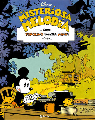 Disney Comics Collection 02 - Cosey - Una misteriosa melodia (Giunti Novembre 2016)