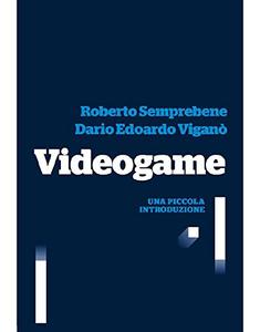 Roberto Semprebene - Videogame. Una piccola introduzione (2017)