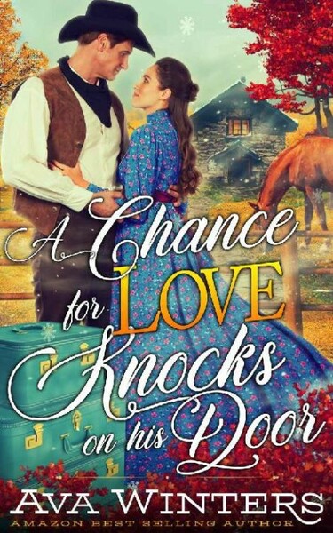 A Chance for Love Knocks on his - Ava Winters