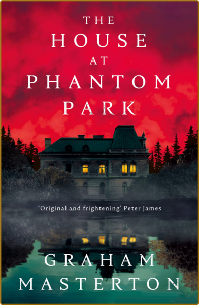 The House at Phantom Park by Graham Masterton