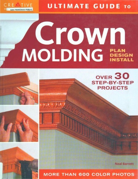 Ultimate Guide to Crown Molding - Plan, Design, Install