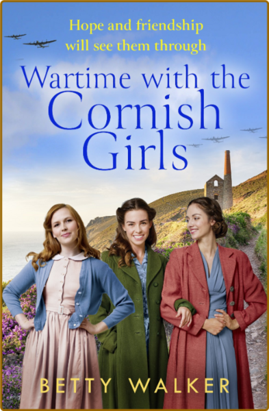 Wartime with the Cornish Girls by Betty Walker