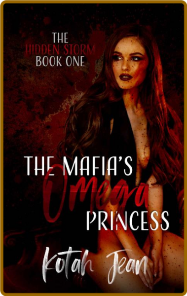 The Mafia s Omega Princess  Rev - Kotah Jean