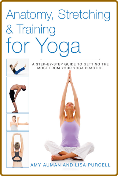 Anatomy, Stretching & Training for Yoga 