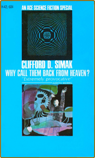 Why Call Them Back From Heaven (1968) by Clifford D  Simak