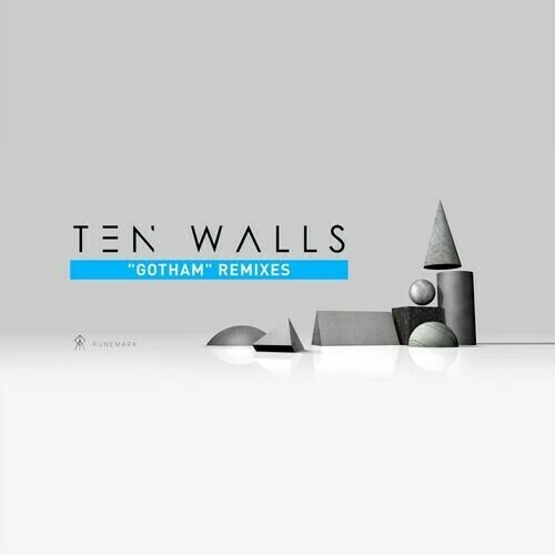 Ten Walls - Gotham (Remixes) (2023)