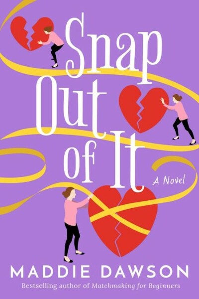 Snap Out of It  A Novel - Maddie Dawson