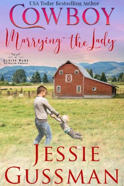 Cowboy Marrying the Lady Comin - Jessie Gussman