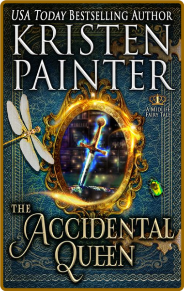 The Accidental Queen by Kristen Painter