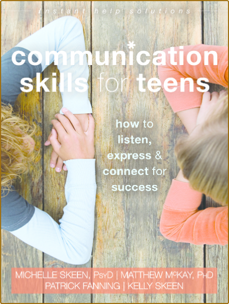Communication Skills For Teens - How To Listen, Express & Connect For Success