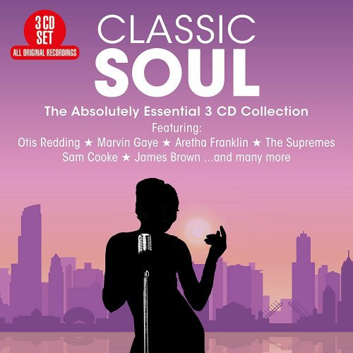 Classic Soul: The Absolutely Essential Collection (3 CD) (2021)