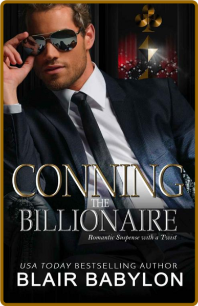 Conning the Billionaire  Romant - Blair Babylon