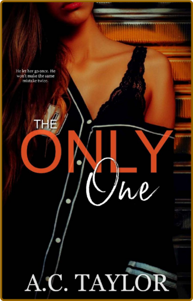 The Only One - A C  Taylor