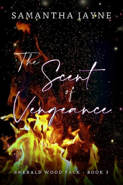 The Scent of Vengeance The Eme - Samantha Jayne 