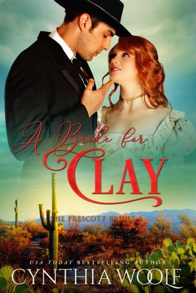 A Bride for Clay - Cynthia Woolf