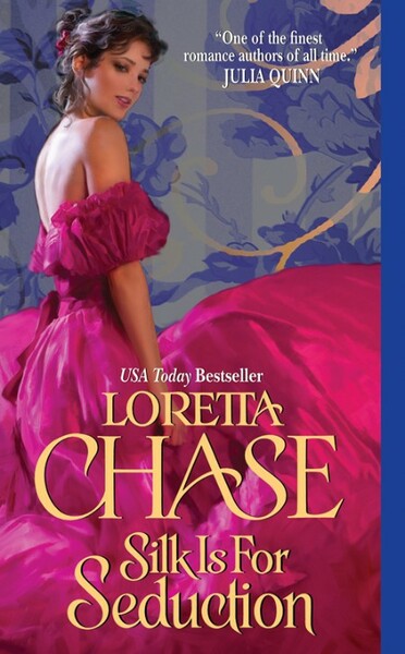 Chase, Loretta - Silk Is For Seduction