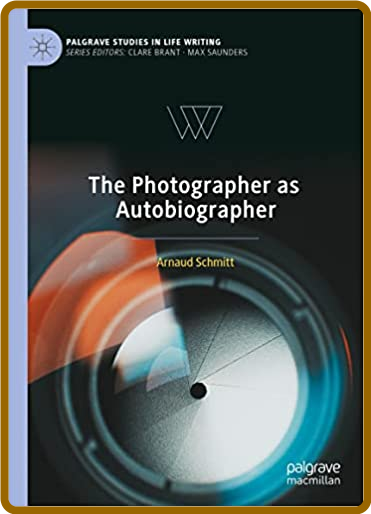 The Photographer as Autobiographer 