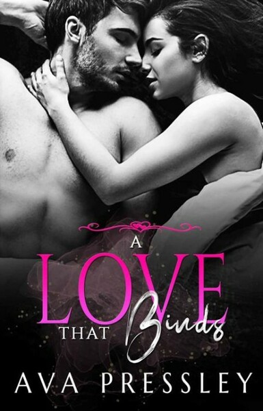 A Love That Binds - Pressley , Ava