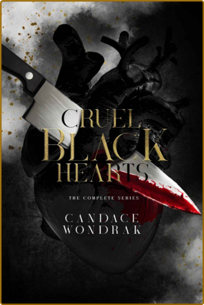 Cruel Black Hearts  The Complet - Candace Wondrak