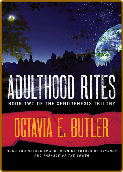 Adulthood Rites by Octavia E  Butler