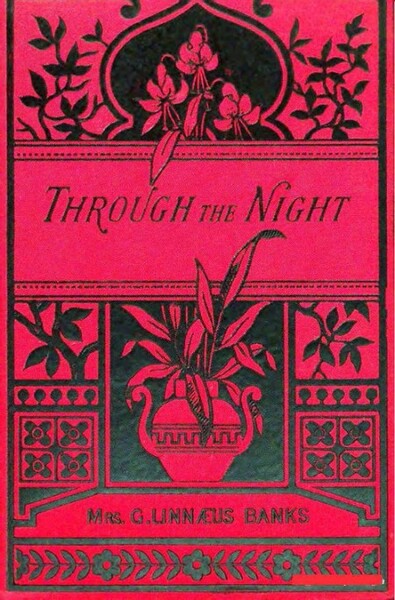 Through the Night (1882) by Mrs  G  Linnaeus Banks