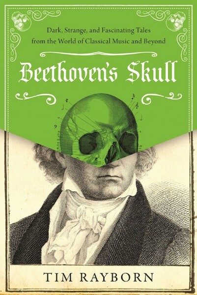 Beethoven's Skull by Tim Rayborn