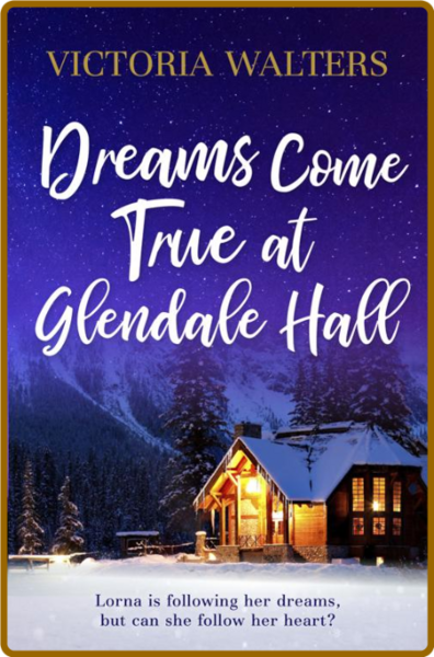 Dreams Come True at Glendale Ha - Victoria Walters 