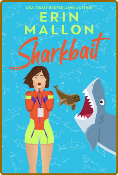 Sharkbait (The Natural History - Erin Mallon