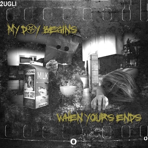 2UGLi - My Day Begins When Yours Ends