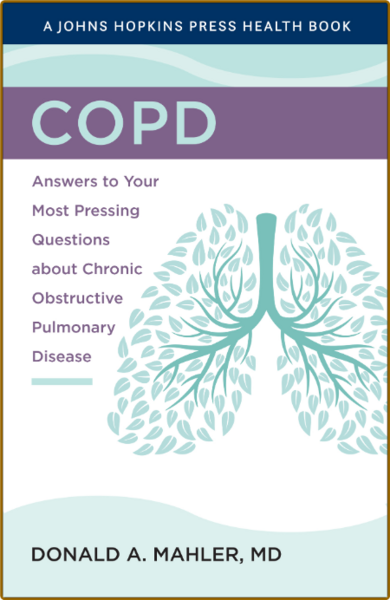 COPD - Answers to Your Most Pressing Questions about Chronic Obstructive Pulmonary...
