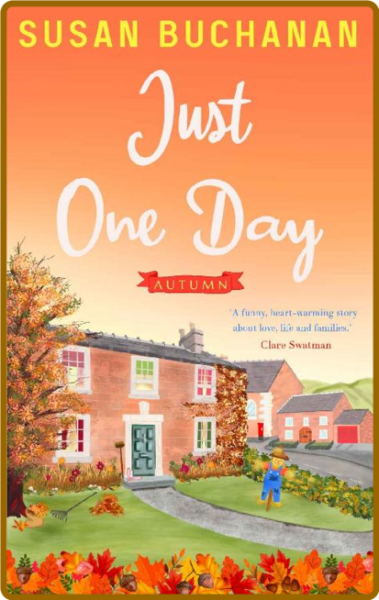 Just One Day - Autumn - Susan Buchanan
