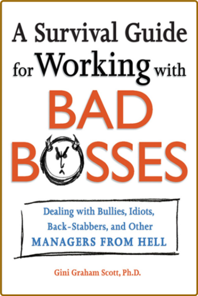 A Survival Guide for Working With Bad Bosses-Mantesh