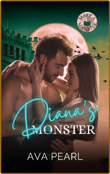 Diana's Manster  Make a Manster - Ava Pearl