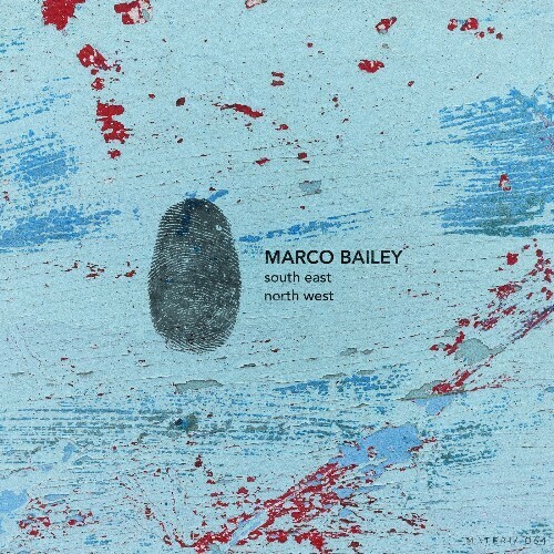  Marco Bailey - South East / North West (2023) 