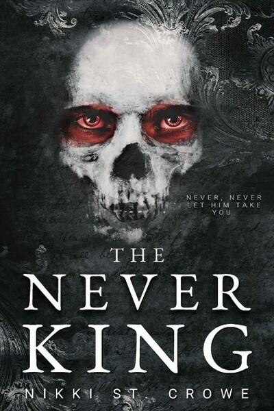 The Never King by Nikki St  Crowe