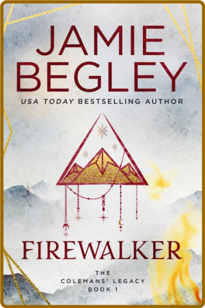 FIREWALKER - Jamie Begley