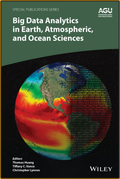 Huang T  Big Data Analytics in Earth,Atmospheric,Ocean Sciences 2023