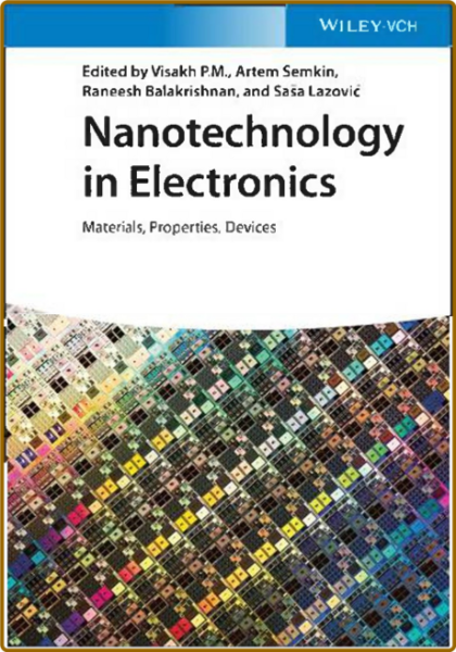 Visakh P  Nanotechnology in Electronics Materials,  Devices 2023