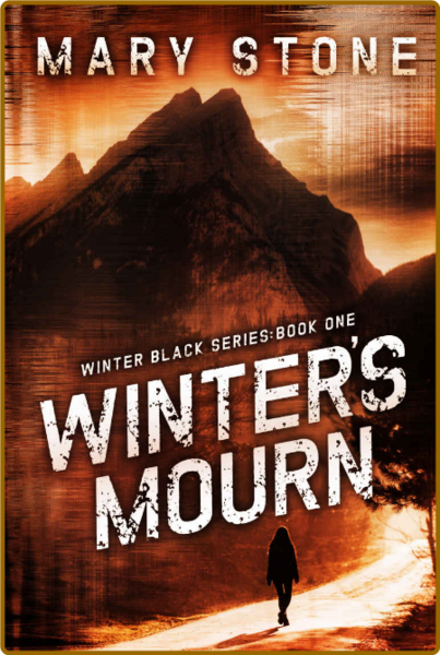 Winter's Mourn by Mary Stone