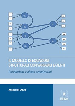 Angelo di Salvo - Il modello di equazioni strutturali con variabili latenti (2017)