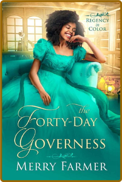 The Forty-Day Governess  Regenc - Merry Farmer
