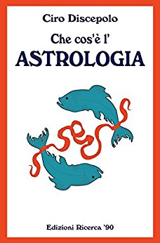 Ciro Discepolo - Che cos'è l'astrologia (2014)