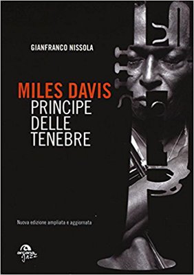 Gianfranco Nissola - Miles Davis. Principe delle tenebre (2016)