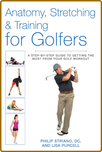 Anatomy, Stretching & Training for Golfers 