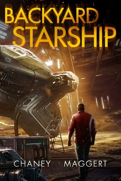 Backyard Starship by Terry Maggert, J  N  Chaney